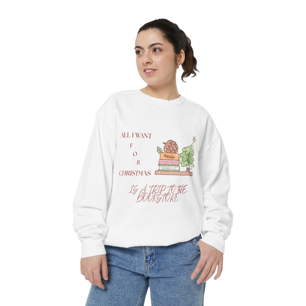 All I Want for Christmas Sweatshirt