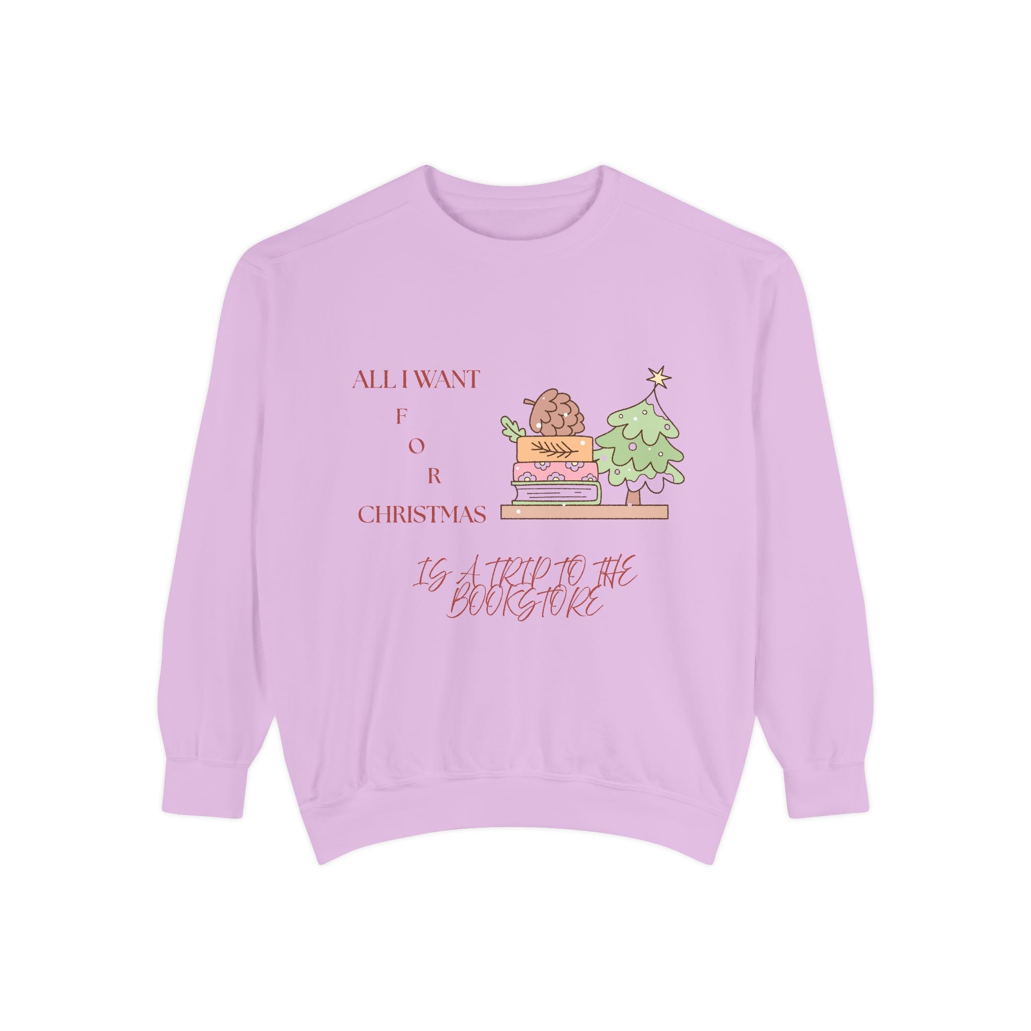 All I Want for Christmas Sweatshirt